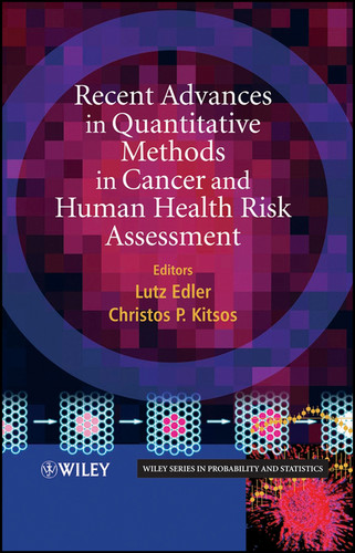 Recent Advances in Quantitative Methods in Cancer and Human Health Risk Assessment (Wiley Series in Probability and Statistics) book cover by 