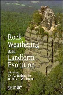 Rock Weathering and Landform Evolution (British Geomorphological Research Group Symposia Series) book cover by 