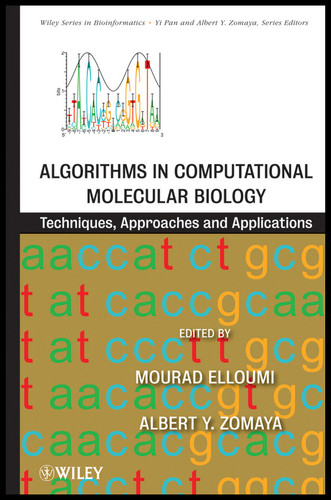 Algorithms in Computational Molecular Biology: Techniques, Approaches and Applications (Wiley Series in Bioinformatics) book cover by 