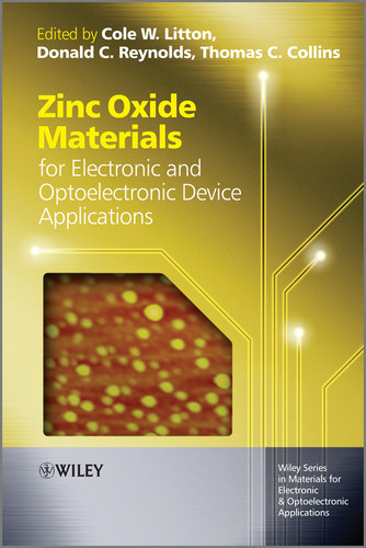 Zinc Oxide Materials for Electronic and Optoelectronic Device Applications (Wiley Series in Materials for Electronic & Optoelectronic Applications) book cover by 