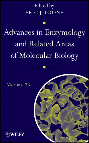 Advances in Enzymology and Related Areas of Molecular Biology, Volume 76 (Advances in Enzymology and Related Areas of Molecular Biology) book cover by 