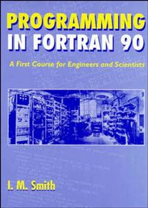 Programming in Fortran 90: A First Course for Engineers and Scientists book cover by I. M. Smith