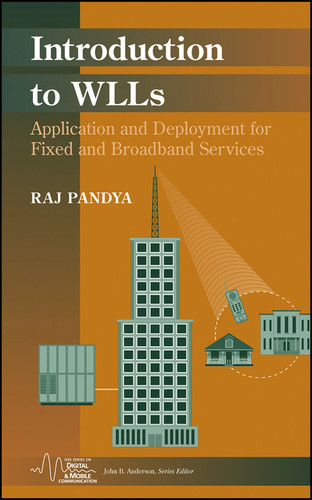 Introduction to WLLs: Application and Deployment for Fixed and Broadband Services (IEEE Series on Digital & Mobile Communication) book cover by Raj Pandya