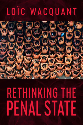 Rethinking the Penal State book cover by Loïc Wacquant