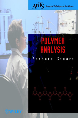Polymer Analysis (Analytical Techniques in the Sciences (AnTs)) book cover by Barbara H. Stuart