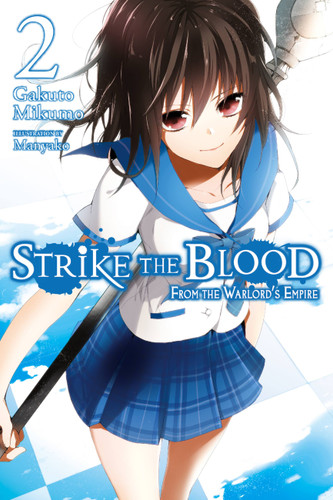 Strike the Blood, Vol. 2 (light novel): From the Warlord's Empire (Strike the Blood (light novel) #2) book cover by Gakuto Mikumo