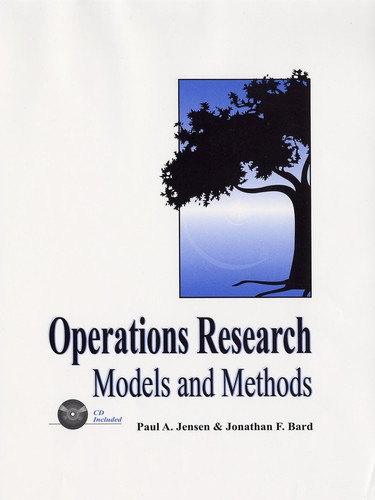 Operations Research Models and Methods book cover by Paul A. Jensen, Jonathan F. Bard