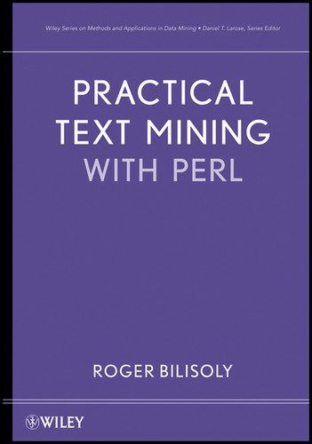 Practical Text Mining with Perl (Wiley Series on Methods and Applications in Data Mining) book cover by Roger Bilisoly