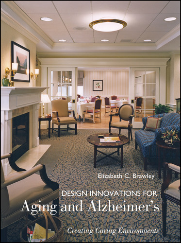 Design Innovations for Aging and Alzheimer's: Creating Caring Environments book cover by Elizabeth C. Brawley