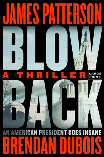 Blowback: A Thriller book cover by James Patterson, Brendan DuBois