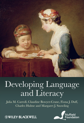 Developing Language and Literacy: Effective Intervention in the Early Years book cover by Julia M. Carroll, Claudine Bowyer-Crane, Fiona J. Duff, Charles Hulme, Margaret J. Snowling