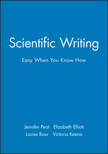 Scientific Writing: Easy When You Know How book cover by Jennifer Peat, Elizabeth Elliott, Louise Baur, Victoria Keena
