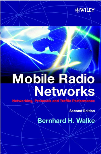 Mobile Radio Networks: Networking, Protocols and Traffic Performance book cover by Bernhard H. Walke