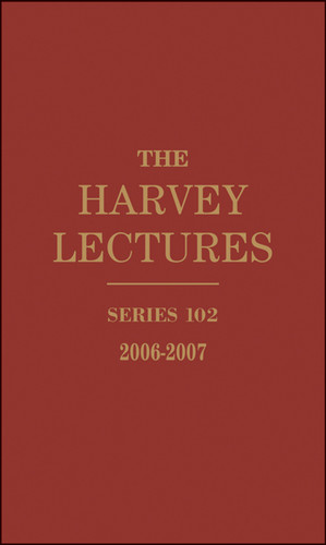 The Harvey Lectures: Series 102, 2006-2007 (Harvey Lectures Series) book cover by Harvey Society