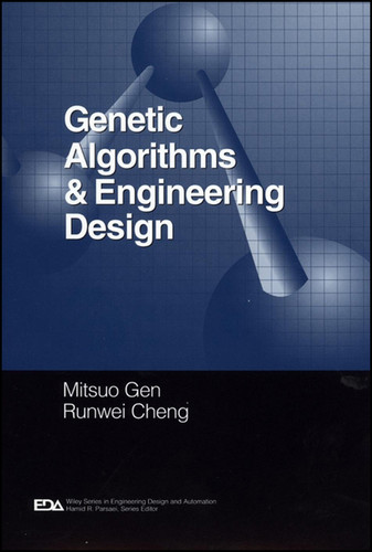 Genetic Algorithms and Engineering Design (Engineering Design and Automation) book cover by Mitsuo Gen, Runwei Cheng