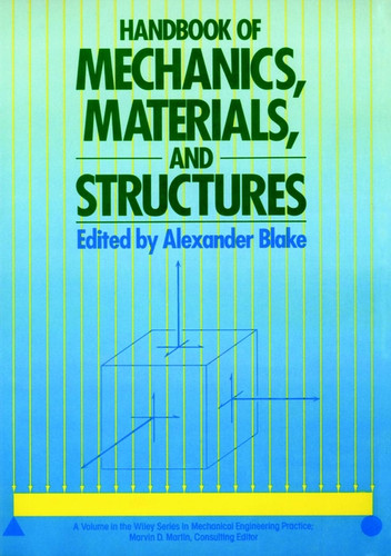 Handbook of Mechanics, Materials, and Structures (Wiley Series in Mechanical Engineering Practice) book cover by 