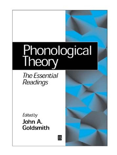 Phonological Theory: The Essential Readings (Linguistics: The Essential Readings) book cover by 