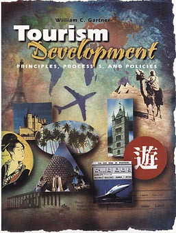 Tourism Development: Principles, Processes, and Policies book cover by William C. Gartner