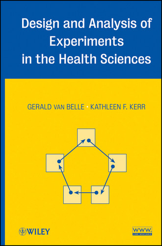 Design and Analysis of Experiments in the Health Sciences book cover by Gerald van Belle, Kathleen F. Kerr