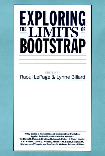 Exploring the Limits of Bootstrap (Wiley Series in Probability and Statistics) book cover by 