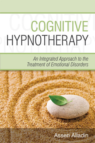Cognitive Hypnotherapy: An Integrated Approach to the Treatment of Emotional Disorders book cover by Assen Alladin