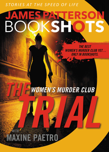 The Trial: A BookShot: A Women's Murder Club Story (Women's Murder Club BookShots #1) book cover by James Patterson, Maxine Paetro