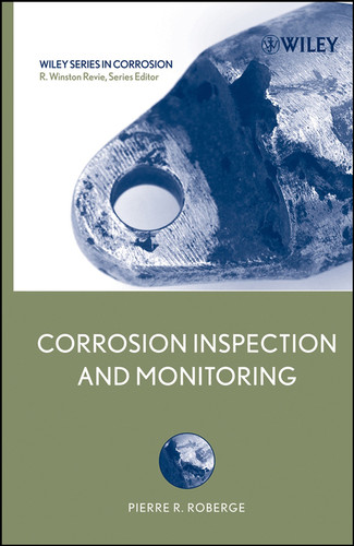 Corrosion Inspection and Monitoring (Wiley Series in Corrosion) book cover by Pierre R. Roberge