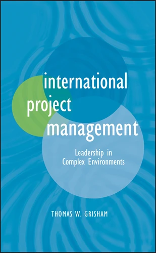 International Project Management: Leadership in Complex Environments book cover by Thomas W. Grisham