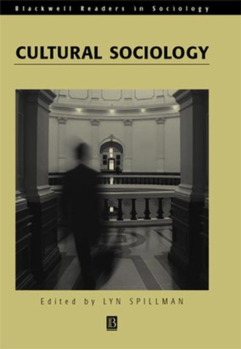 Cultural Sociology (Wiley Blackwell Readers in Sociology) book cover by 