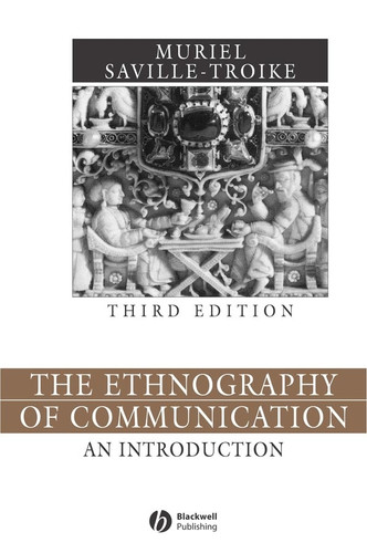 The Ethnography of Communication: An Introduction (Language in Society) book cover by Muriel Saville-Troike
