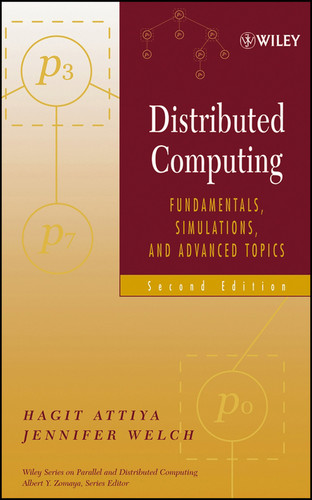 Distributed Computing: Fundamentals, Simulations, and Advanced Topics (Wiley Series on Parallel and Distributed Computing) book cover by Hagit Attiya, Jennifer Welch