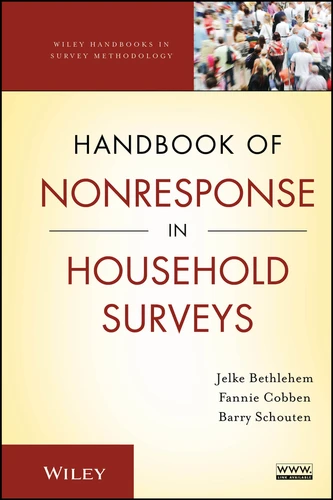 Handbook of Nonresponse in Household Surveys (Wiley Handbooks in Survey Methodology) book cover by Jelke Bethlehem, Fannie Cobben, Barry Schouten