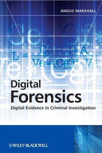 Digital Forensics: Digital Evidence in Criminal Investigations book cover by Angus McKenzie Marshall