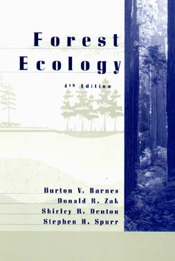 Forest Ecology book cover by Burton V. Barnes, Donald R. Zak, Shirley R. Denton, Stephen H. Spurr