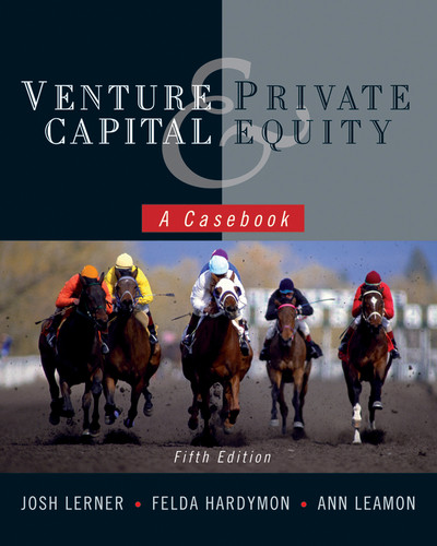 Venture Capital and Private Equity: A Casebook book cover by Josh Lerner, Felda Hardymon, Ann Leamon