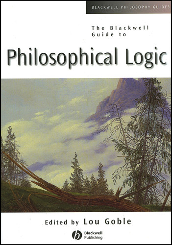 The Blackwell Guide to Philosophical Logic (Blackwell Philosophy Guides) book cover by 