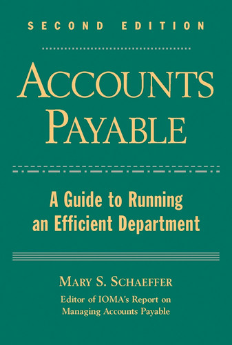 Accounts Payable: A Guide to Running an Efficient Department book cover by Mary S. Schaeffer, Institute of Management and Administration (IOMA)