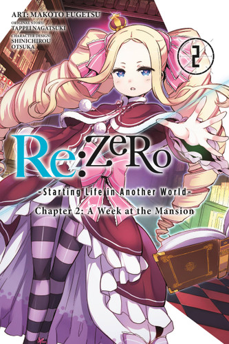 Re:ZERO -Starting Life in Another World-, Chapter 2: A Week at the Mansion, Vol. 2 (manga) (Re:ZERO -Starting Life in Another World-, Chapter 2: A Week at the Mansion Manga #2) book cover by Tappei Nagatsuki