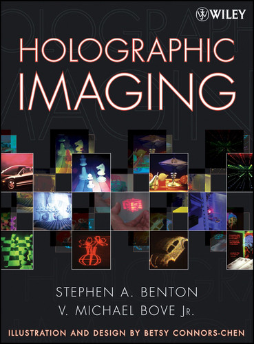 Holographic Imaging book cover by Stephen A. Benton, V. Michael Bove, Jr.