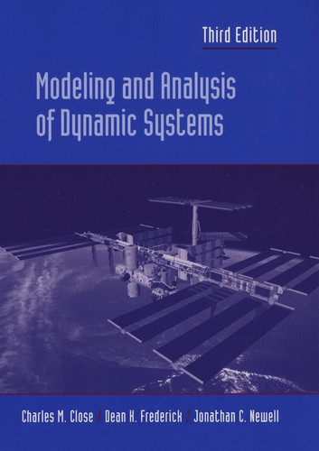 Modeling and Analysis of Dynamic Systems book cover by Charles M. Close, Dean K. Frederick, Jonathan C. Newell