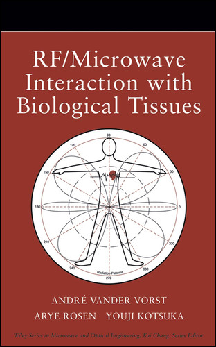 RF / Microwave Interaction with Biological Tissues (Wiley Series in Microwave and Optical Engineering) book cover by André Vander Vorst, Arye Rosen, Youji Kotsuka