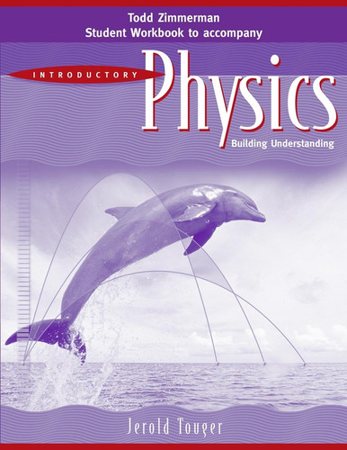 Student Workbook to accomany Introductory Physics: Building Understanding, 1e book cover by Jerold Touger, Todd Zimmerman