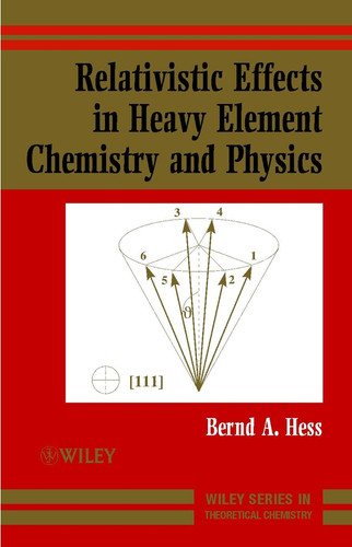 Relativistic Effects in Heavy-Element Chemistry and Physics (Wiley Series in Theoretical Chemistry) book cover by 