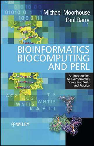 Bioinformatics Biocomputing and Perl: An Introduction to Bioinformatics Computing Skills and Practice book cover by Michael Moorhouse, Paul Barry