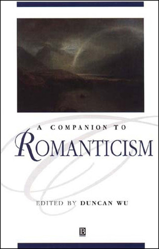 A Companion to Romanticism (Blackwell Companions to Literature and Culture) book cover by 