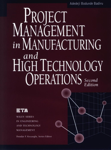 Project Management in Manufacturing and High Technology Operations book cover by Adedeji Bodunde Badiru