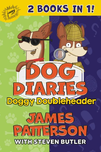 Dog Diaries: Doggy Doubleheader: Two Dog Diaries Books in One: Mission ImPAWsible and Curse of the Mystery Mutt (Dog Diaries) book cover by James Patterson, Steven Butler