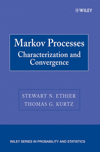 Markov Processes: Characterization and Convergence (Wiley Series in Probability and Statistics) book cover by Stewart N. Ethier, Thomas G. Kurtz