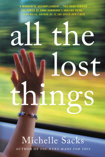 All the Lost Things: A Novel book cover by Michelle Sacks
