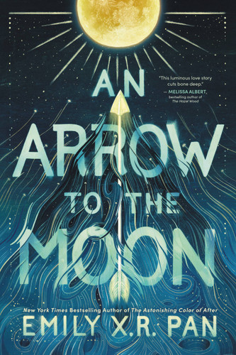 An Arrow to the Moon book cover by Emily X.R. Pan